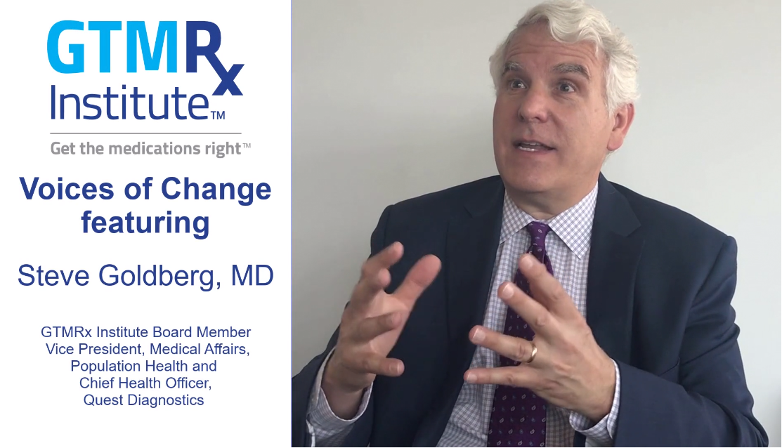Voices of Change Dr. Steve Goldberg on why GTMRx is critical Get The
